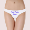 TsYApl2F9og5OUzjC2UYGluzllzVytjK1ZPrr7Vv Custom Photo- White Low Waist Cotton Thong Panty