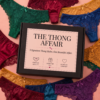 g0KGrMxJy8KHxMiP1VczkWwvcMXRDFYw3qAfTgjP The Thong Affair — Luxury 3-Piece Thong Collection